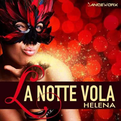 La notte vola 專輯 Marlene/Helena/Ric Fellini/Veronica Sales/Quintino & Blasterjaxx