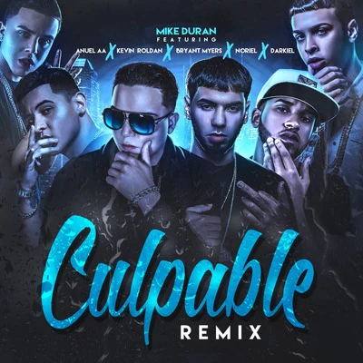 Culpable (Remix) [feat. Anuel Aa, Kevin Roldan, Bryant Myers, Noriel & Darkiel] 專輯 Gigolo Y La Exce/Mike Duran