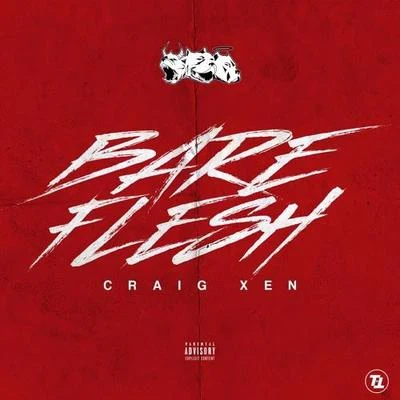 Bare Flesh 专辑 Izzo Kenpachi/Craig Xen