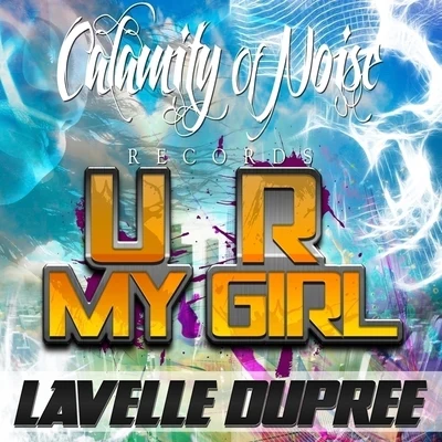 U R My Girl - Single 专辑 Lavelle Dupree