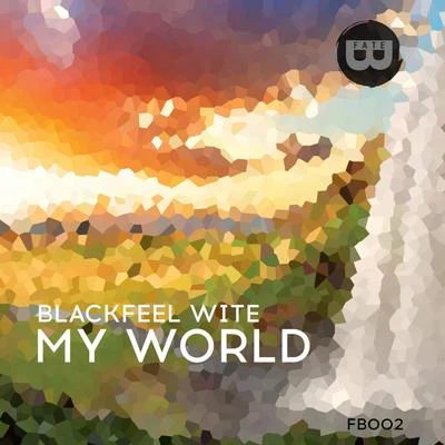 My World 專輯 Blackfeel Wite