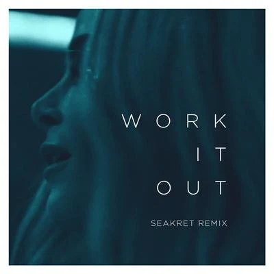 Work It Out (Seakret Remix) 专辑 Elekfantz