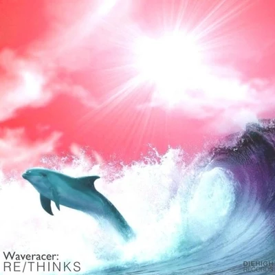 (Re:Thinks Pt.2Waveracer) 專輯 Wave Racer