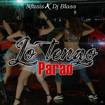 Lo Tengo Parao 专辑 Tomasa Del Real/DJ Blass/Jamez Manuel/Alcover