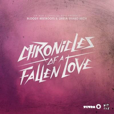 Chronicles of a Fallen Love 專輯 The Bloody Beetroots