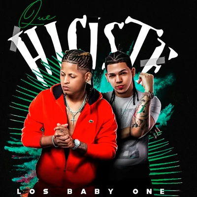 Que Hiciste 專輯 Los Baby One