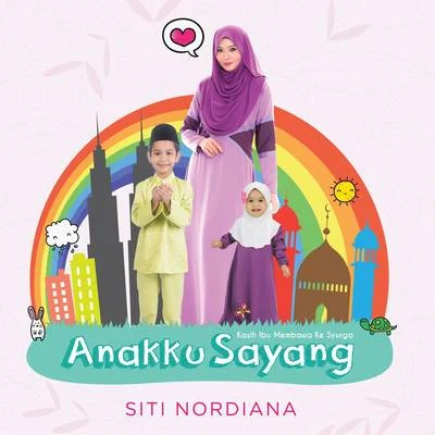 Anakku Sayang 專輯 Ismail Izzani/Sufi Rashid/Siti Nordiana/Rizky Febian/Fatin Shidqia