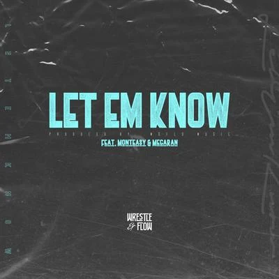 Kevin VilleccoMega Ran Let Em Know (feat. Monteasy & Mega Ran)