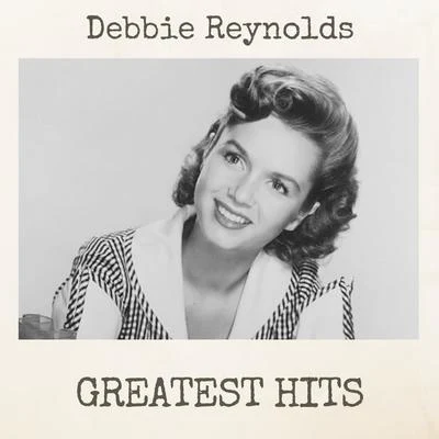 Debbie Reynolds Greatest Hits