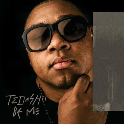 Be Me 專輯 Tedashii