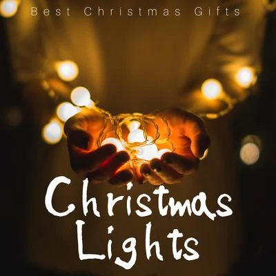 Christmas Lights: Best Christmas Gifts, Instrumental and Traditional Music, Slow Down Time for Good Xmas 专辑 Christmas Music