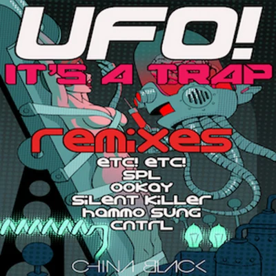 It&#x27;s A Trap! Remixes 专辑 UFO!