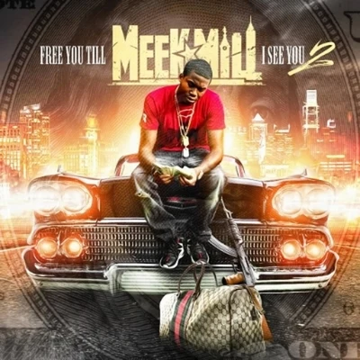 Free You Till I See You, Vol. 2 专辑 Meek Mill