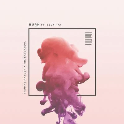 Burn 專輯 Semih Kurt/Mr Saccardo/Thomas Hayden