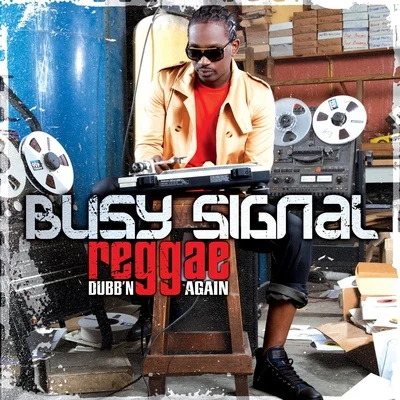 Busy Signal Reggae Dubbn Again