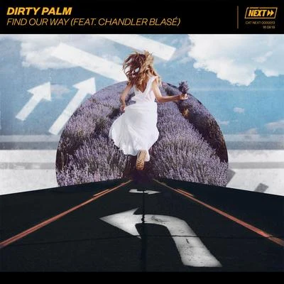 Find Our Way (feat. Chandler Blasé) 專輯 Dirty Palm