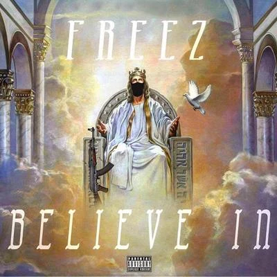 Believe In (feat. Bizzie Made) 專輯 Bizzie Made