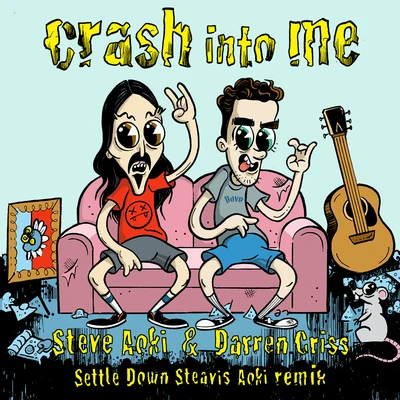 Crash Into Me (Settle Down Steavis Aoki Remix) 專輯 Steve Aoki/DJ Felli Fel