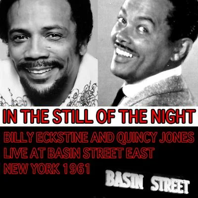 In the Still of the Night - Billy Eckstine and Quincy Jones Live at Basin Street 專輯 Quincy Jones