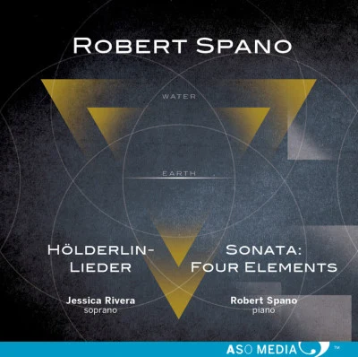 Robert Spano Robert Spano: Hölderlin-Lieder Piano Sonata Four Elements