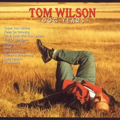 Dog Years 专辑 Tom Wilson/Dance Over Dose/Ultimate Buzz/Dark/Headcase