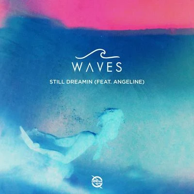 Still Dreamin 專輯 WAVES