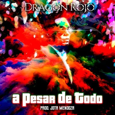 A Pesar de Todo 專輯 Dragon Rojo/Nando Black/DJ Dever