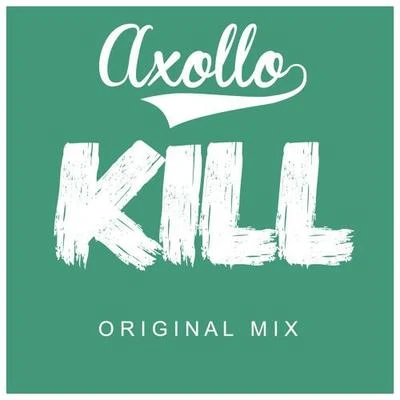 Kill 專輯 Axollo