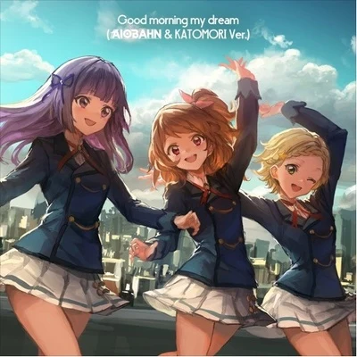 Good morning my dream (Aiobahn & KATOMORI Ver.) 專輯 Aiobahn/KOTOKO