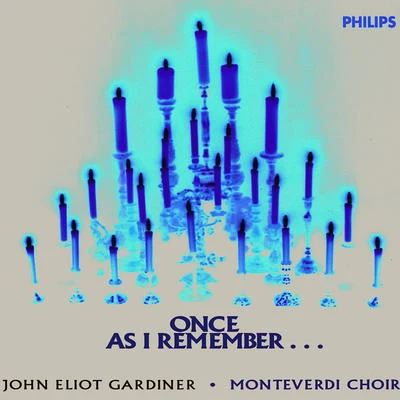 Once, as I remember... 专辑 The Monteverdi Choir/John Eliot Gardiner/English Baroque Soloists