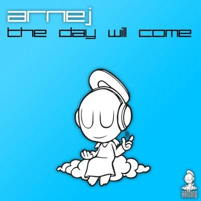 The Day Will Come 專輯 Arnej