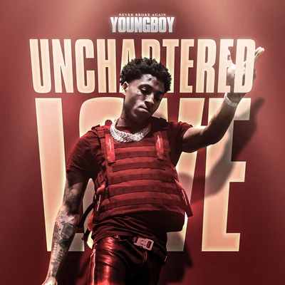 Unchartered Love 專輯 YoungBoy Never Broke Again/Rod Wave/Gunna/Culture Jam/Polo G