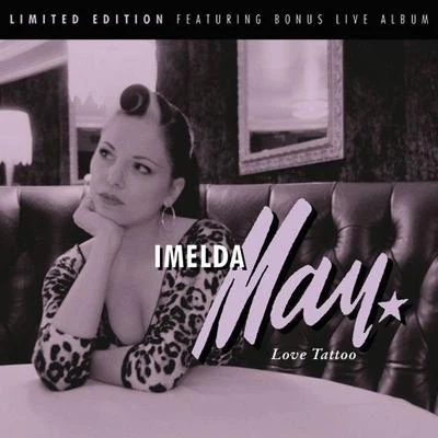 Love Tattoo (Deluxe Version) 專輯 Imelda May/Mary Black