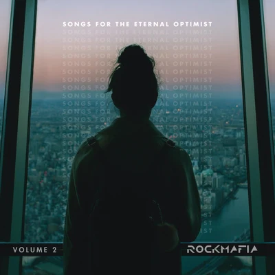 Rock Mafia Songs for The Eternal Optimist, Vol. 2