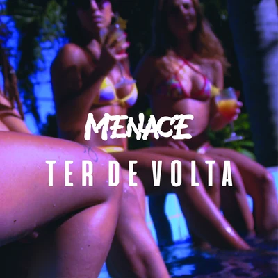 Ter de Volta 专辑 Menace/four lore/Sophie Meiers