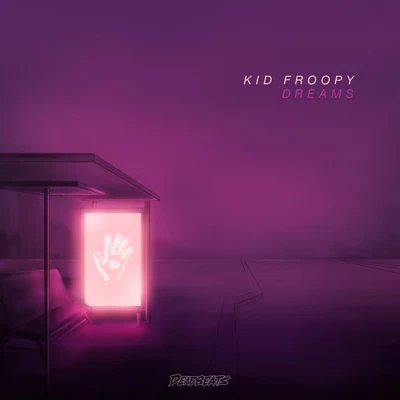 Dreams 專輯 Kid Froopy/Pusher/Memorecks/Megalodon/Mike Sabath