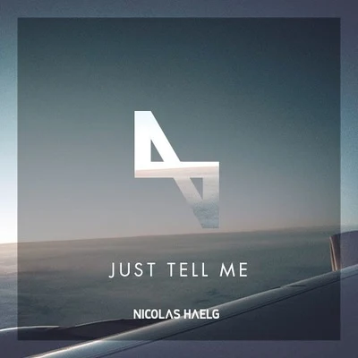 Just Tell Me (Original Mix) 專輯 Nicolas Haelg