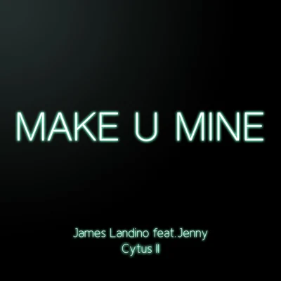 Make U Mine (From "Cytus II") 专辑 Funk Fiction/Michael Staple/James Landino