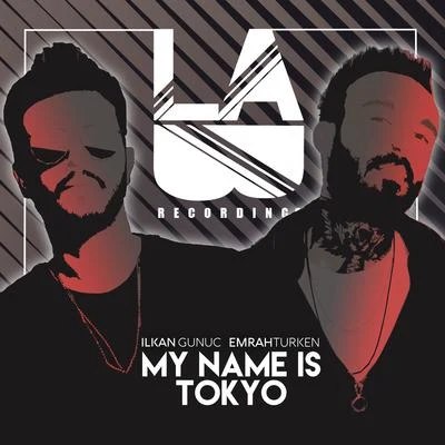 My Name Is Tokyo 專輯 Ege Balkız/Emrah Turken/Burry Soprano