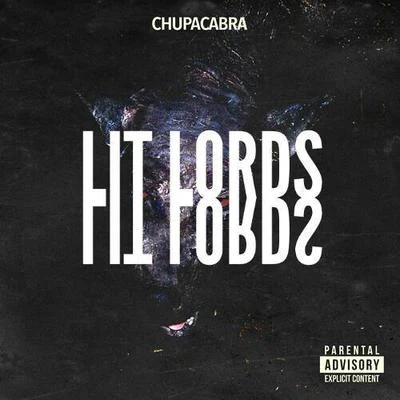 Lit LordsJunkie Kid CHUPACABRA