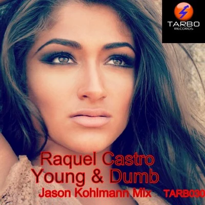 Young & Dumb (Jason Kohlmann Mix) - Single 專輯 Jared Blake/Raquel Castro/Frenchie Davis/Xenia/Dia Frampton