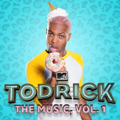 MTV&#x27;s Todrick: The Music, Vol. 1 专辑 Jerry Harris/Todrick Hall