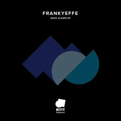 Frankyeffe Rave Alarm EP