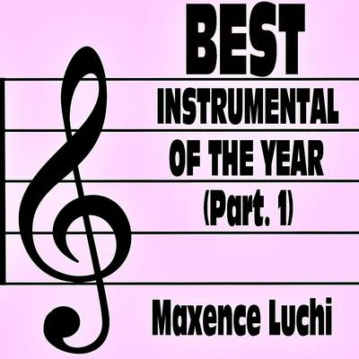 Best Instrumental Of The Year (Part. 1) 專輯 Maxence Luchi