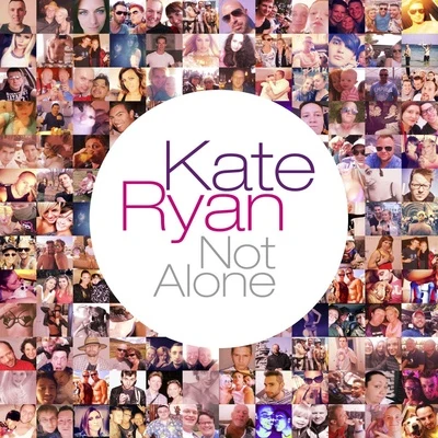 Not Alone 专辑 Kate Ryan