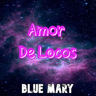 Amor De Locos 專輯 Makuto/Blue Mary