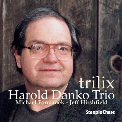 Trilix 專輯 Harold Danko/Jeff Hirshfield/Jay Anderson