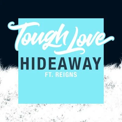 Hideaway 專輯 Tough Love/Hutcher