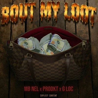 Bout My Loot (feat. MB Nel) 專輯 G-Loc