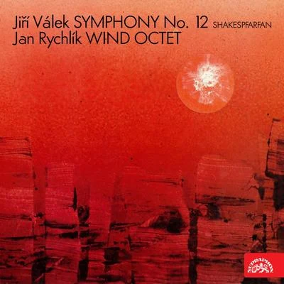 Válek: Symphony No. 12 Shakespeares - Rychlík: Wind Octet 專輯 Jan Tausinger